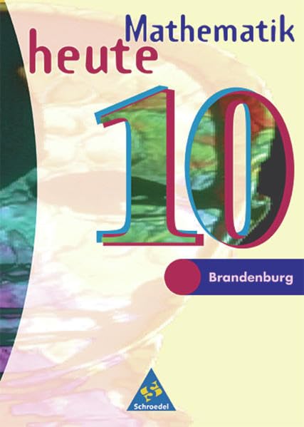 Mathematik heute 10. Schülerband. Realschule. Brandenburg Study Guides