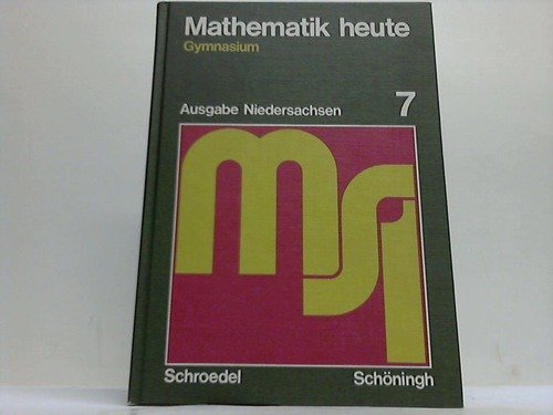Mathematik heute - Gymnasium. Ausgabe Niedersachsen: (5. und 6. Schuljahr siehe "Orientierungsstufe") / 7. Schuljahr. Schülerband Books
