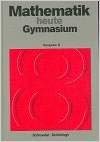 Mathematik heute, Ausgabe D, Gymnasium Rheinland-Pfalz und Thüringen, 9. Schuljahr: Schülerband 9 (Mathematik heute - Gymnasium) Learning & Reference