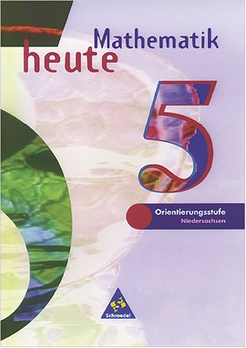 Mathematik heute - Ausgabe 1997 / Ausgabe Niedersachsen: Schülerband 5 (DM-Ausgabe) Books