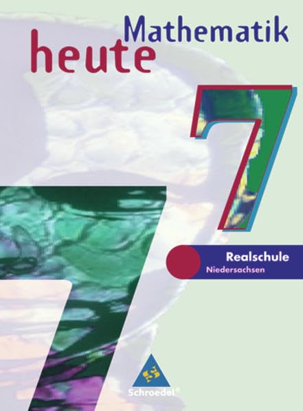 Mathematik heute - Ausgabe 1997 Realschule Niedersachsen: Schülerband 7 Study Guides
