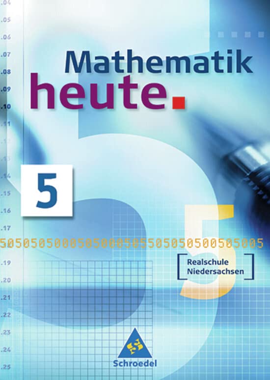 Mathematik heute 5. Neubearbeitung. Schülerband. Realschule Niedersachsen Study Guides