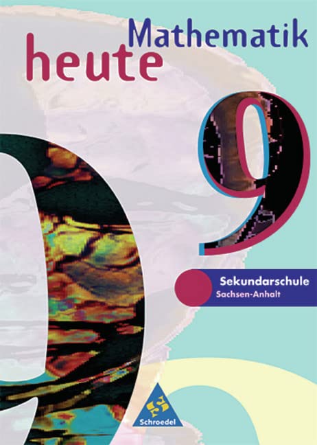 Mathematik heute 9. Schülerband. Brandenburg, Sachsen-Anhalt. Neubearbeitung. Euro-Ausgabe Study Guides