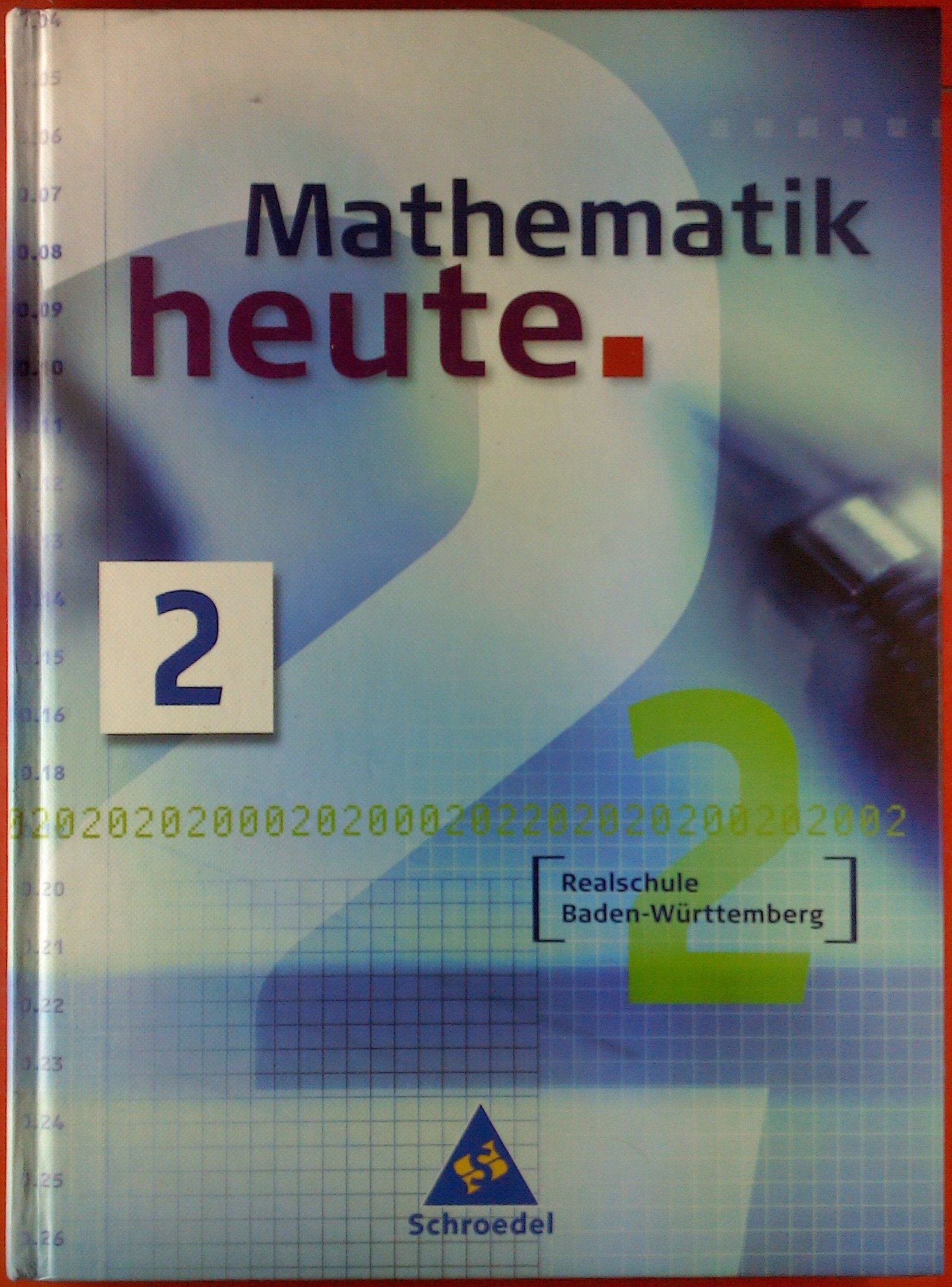 Mathematik heute 1. Neubearbeitung. Schülerband. Baden-Württemberg. Realschule Study Guides