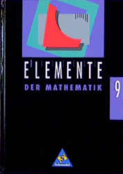 Elemente der Mathematik SI: Bände 7 - 10 für Nordrhein-Westfalen, Bremen, Hamburg, Hessen, Saarland und Schleswig-Holstein - Ausgabe 1993: Schülerband ... Hamburg, Hessen, Saarland... / Schülerband 9 Study Guides