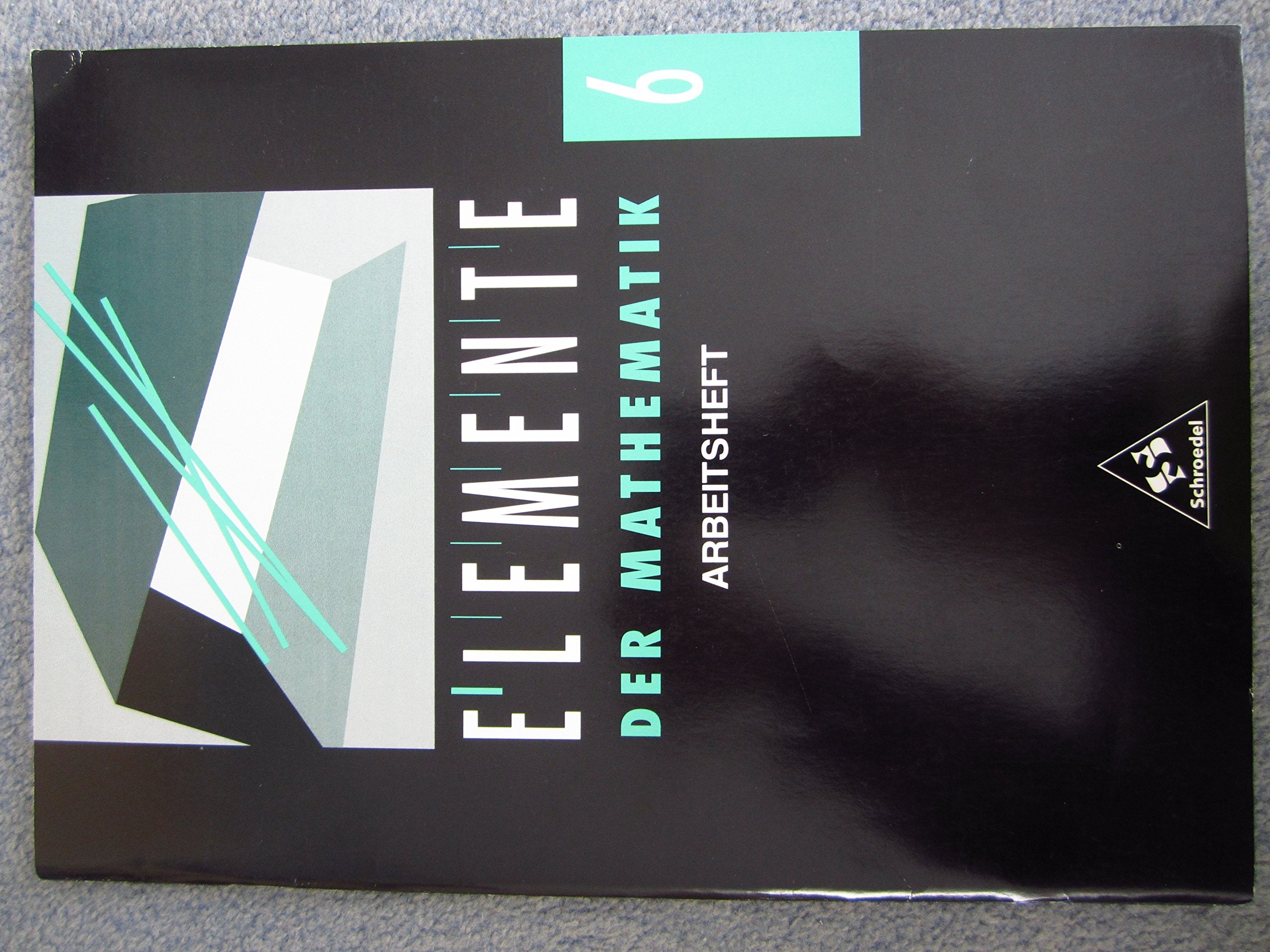 Elemente der Mathematik SI - Ausgabe 1993: Arbeitsheft 6: Arbeitshefte Ausgabe 1993 / Arbeitsheft 6 (Elemente der Mathematik SI: Arbeitshefte Ausgabe 1993) Study Guides