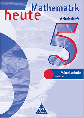 Mathematik heute - Ausgabe 1997: Mathematik heute, Mittelschule Sachsen, EURO, 5. Schuljahr Study Guides