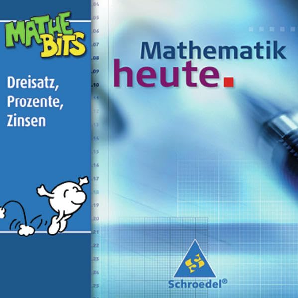 Mathematik heute / Mathematik heute Lernsoftware: Lernsoftware MatheBits / Dreisatz, Prozente, Zinsen 7. / 8. Schuljahr (Mathematik heute: Lernsoftware MatheBits) Non-fiction