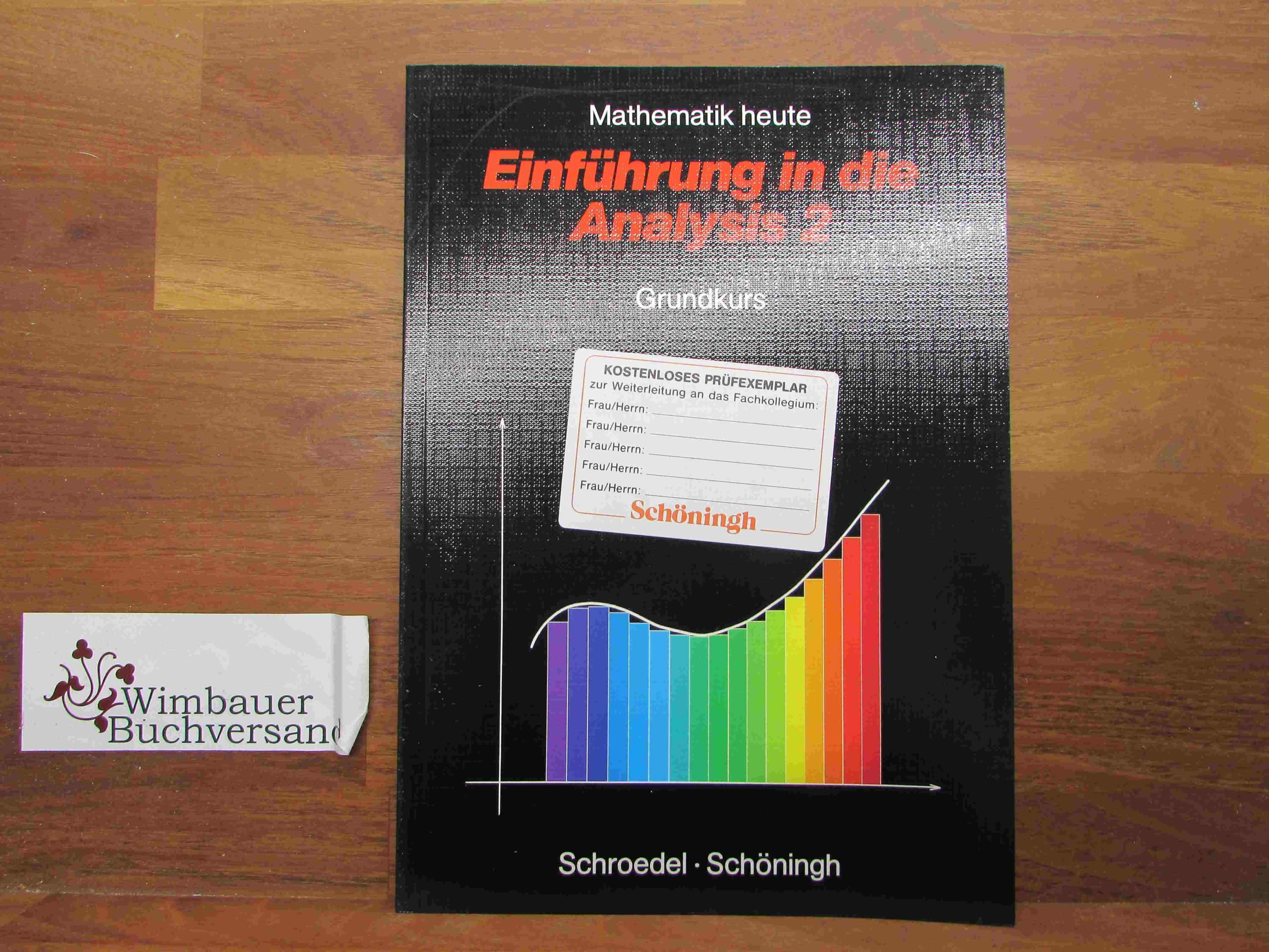 Mathematik heute, Sekundarstufe II, Einführung in die Analysis 2, Grundkurs Study Guides