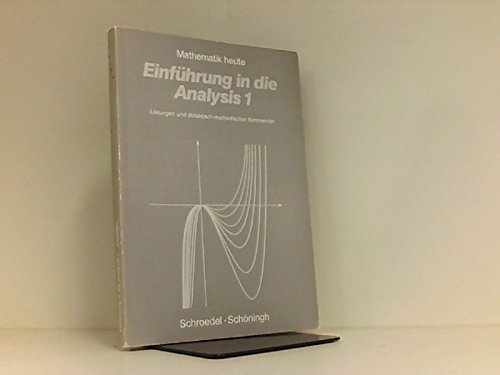 Einführung in die Analysis 1. Lösungen und didaktisch-methodischer Kommentar. o.A. Books