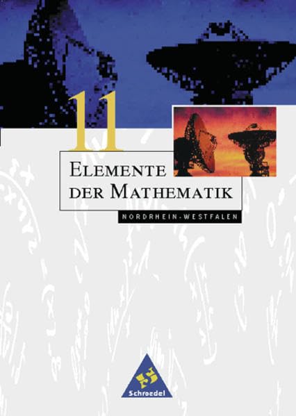 Elemente der Mathematik SII 11. Schuljahr- für Nordrhein - Westfalen: Schülerband: Band 11 für Nordrhein-Westfalen - Ausgabe 1999 / Schülerband 11 Study Guides