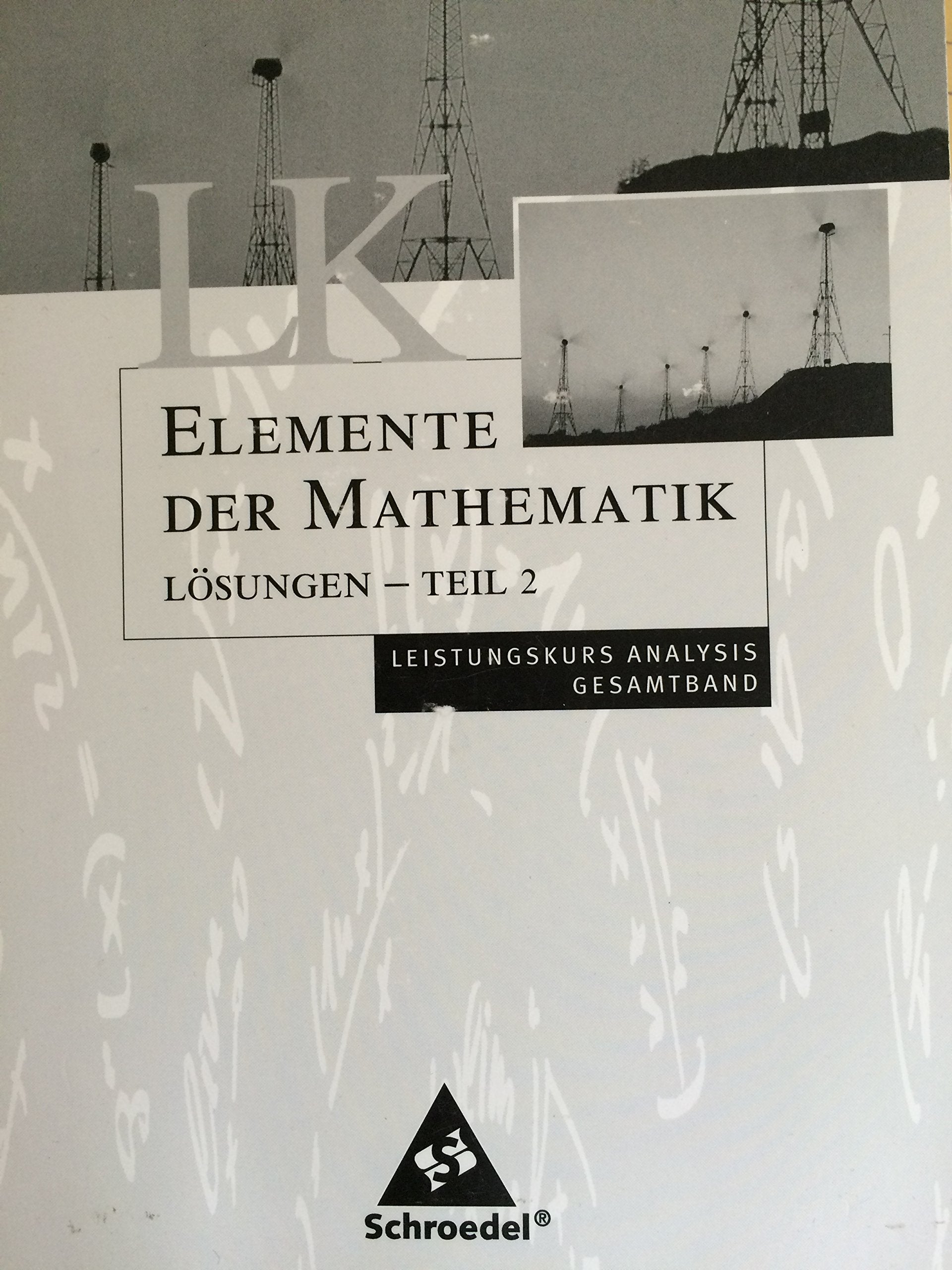 Elemente der Mathematik Lösungen LK Analysis Teil 2 Books