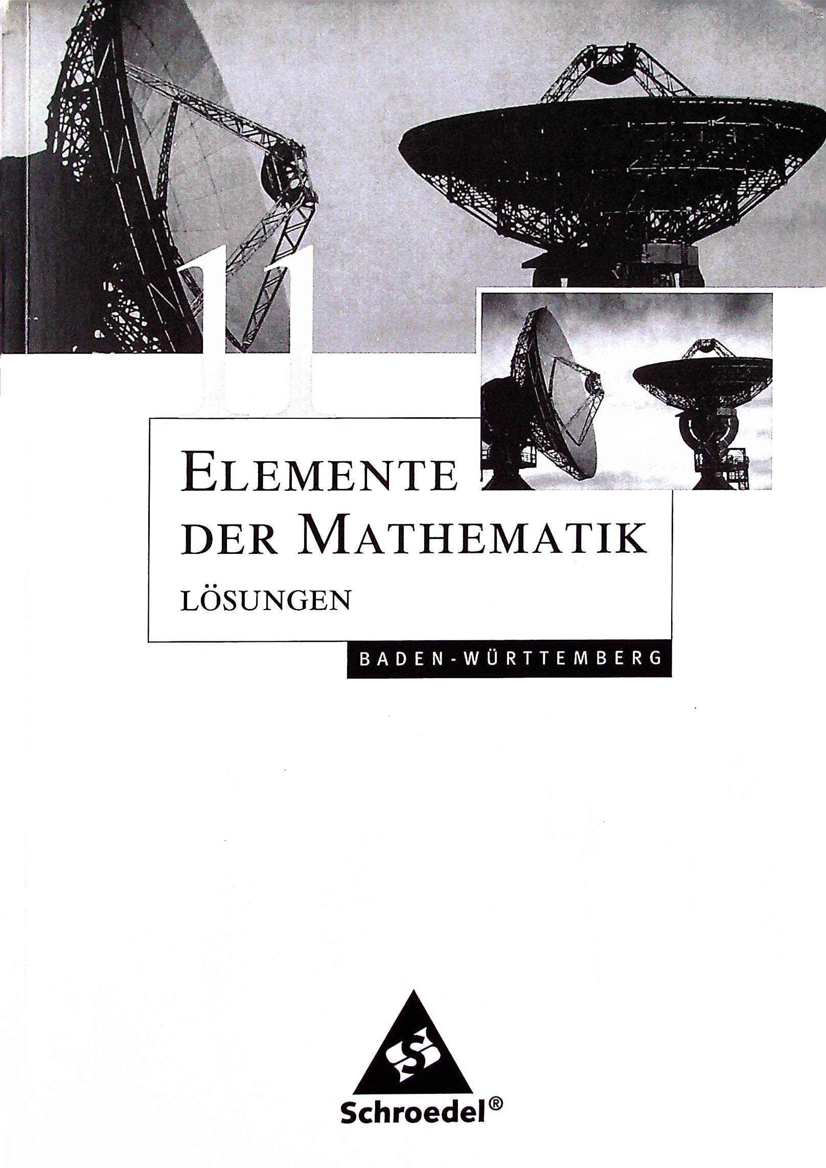 Elemente der Mathematik 11. Lösungen. Baden-Württemberg. Study Guides