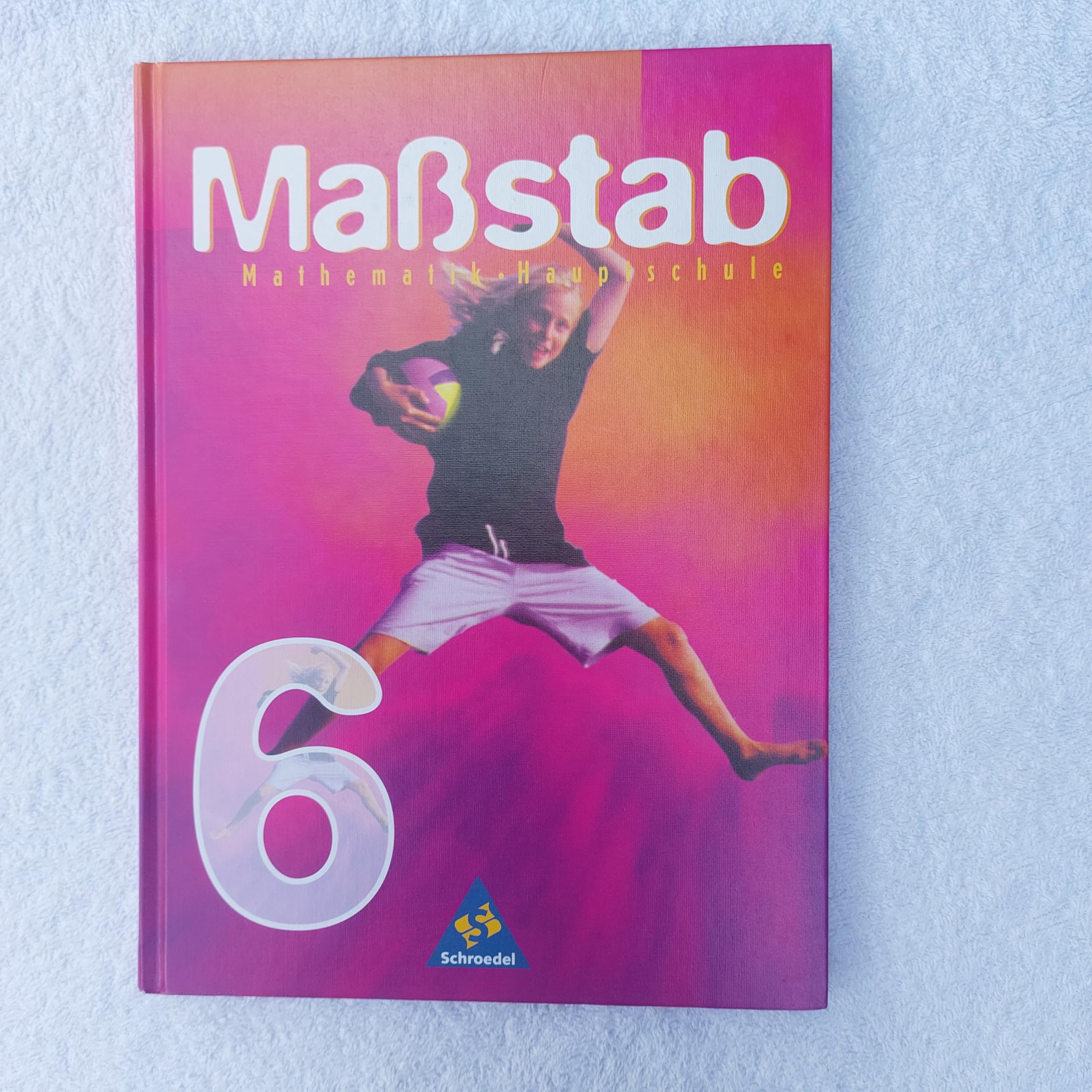 Maßstab, Mathematik Hauptschule, Ausgabe Nordrhein-Westfalen und Saarland, 6. Schuljahr, DM: Schülerband 6 (DM-Ausgabe) (Massstab - Mathematik für Hauptschulen /Orientierungsstufen) Learning & Reference