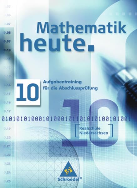 Mathematik heute. Aufgabentraining für die Abschlussprüfung. Realschule. Niedersachsen Study Guides