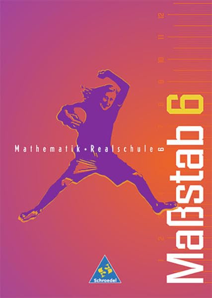 Maßstab - Mathematik für Realschulen für Nordrhein-Westfalen, das Saarland und Schleswig-Holstein - Ausgabe 1998: Schülerband 6: Mathematik für ... das Saarland... / Schülerband 6 Study Guides