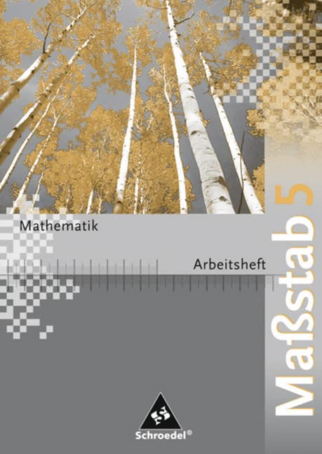 Maßstab. Arbeitsheft 5. Mathematik für Realschulen in Nordrhein-Westfalen, Bremen, Hamburg und Schleswig-Holstein - Ausgabe 2005 Study Guides