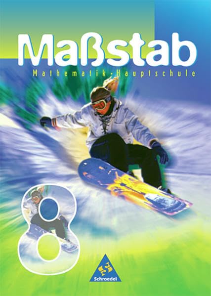 Maßstab - Mathematik für Hauptschulen für das 7. - 10. Schuljahr in Bremen, Niedersachsen und Schleswig-Holstein - Ausgabe 1998: Schülerband 8: ... - 10. Schuljahr in Bremen,... / Schülerband 8 Study Guides