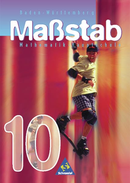Maßstab - Mathematik für Hauptschulen für das 7. - 10. Schuljahr in Baden-Württemberg - Ausgabe 1998: Schülerband 10: Mathematik für Hauptschulen für ... in Baden-Württemberg... / Schülerband 10 Study Guides