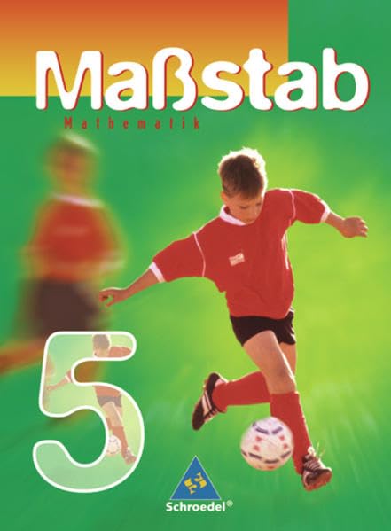 Maßstab - Mathematik für Hauptschulen für das 5. / 6. Schuljahr in Hessen, Niedersachsen und Rheinland-Pfalz - Ausgabe 1998: Schülerband 5: Mathematik ... / 6. Schuljahr in Hessen,... / Schülerband 5 Study Guides