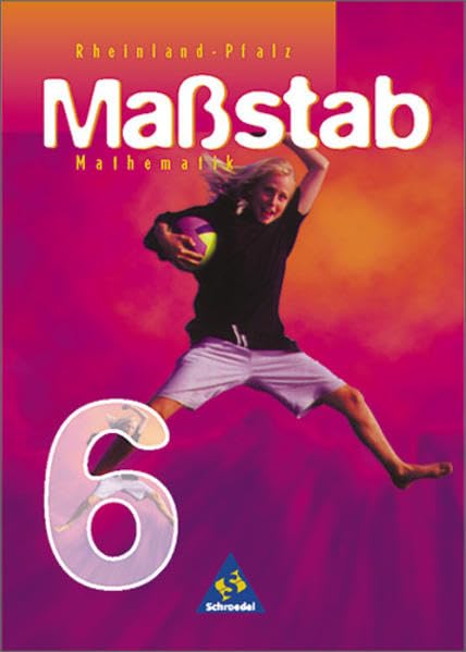 Massstab - Mathematik für Hauptschulen /Orientierungsstufen: Maßstab - Mathematik für Hauptschulen für das 5. / 6. Schuljahr in Hessen, Niedersachsen und Rheinland-Pfalz - Ausgabe 1998: Schülerband 6 Study Guides
