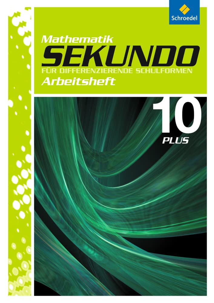 Sekundo: Mathematik für differenzierende Schulformen - Ausgabe 2009: Arbeitsheft 10 Plus mit Lösungen (Sekundo - Mathematik für differenzierende ... 2009 - Arbeitshefte und Fördermaterial 7 -10) Study Guides