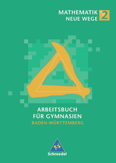 Mathematik Neue Wege 2. Arbeitsbuch für Gymnasien. Schülerband. Baden-Württemberg Study Guides