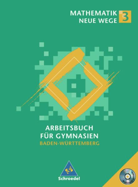 Mathematik Neue Wege 3. Arbeitsbuch mit CD-ROM für Gymnasien. Schülerband. Baden-Württemberg Study Guides