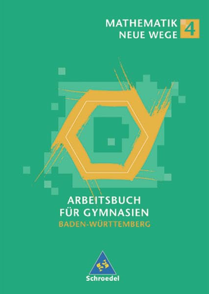 Mathematik Neue Wege 4. Arbeitsbuch. Baden-Württemberg Study Guides