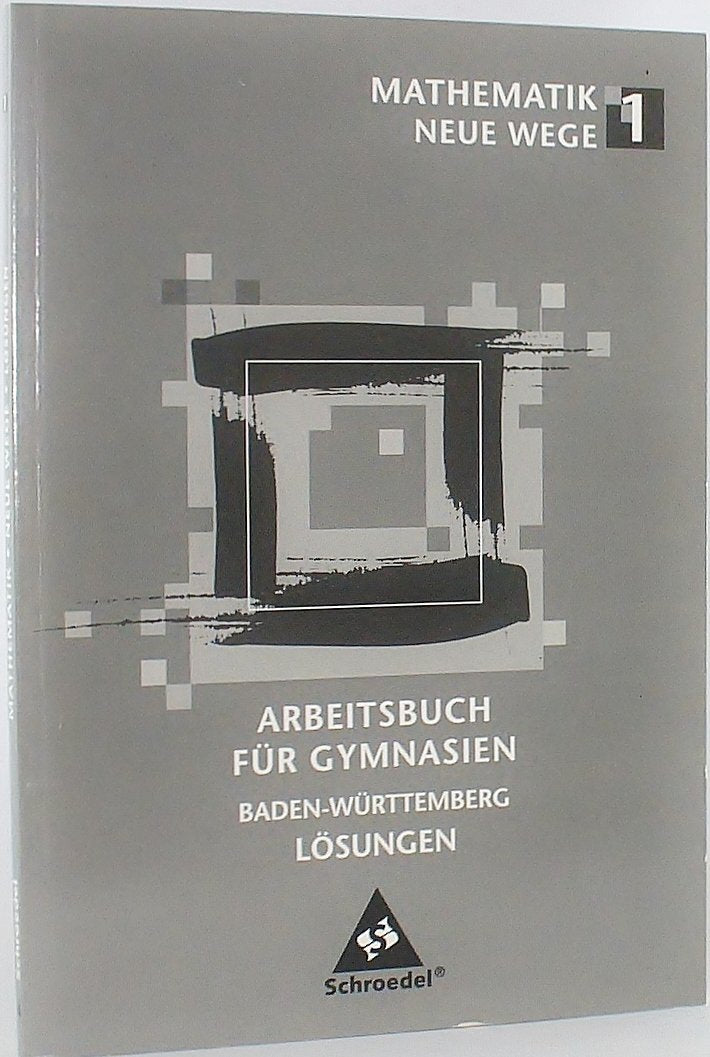 Mathematik Neue Wege SI Lösungen 1 - Ausgabe 2004 Gymnasium Baden-Württemberg Books