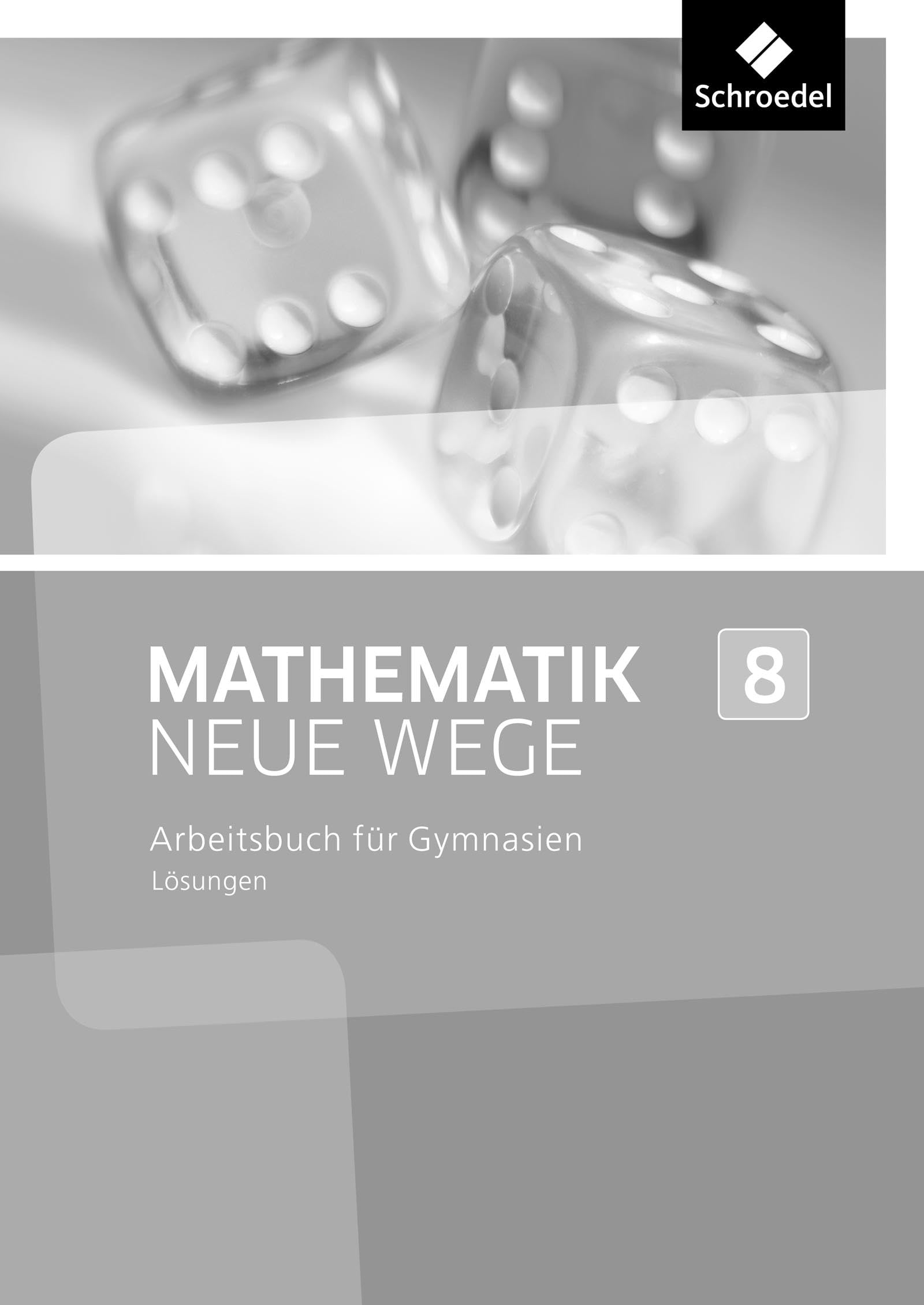 Mathematik Neue Wege SI 8. Lösungen. Nordrhein-Westfalen Study Guides