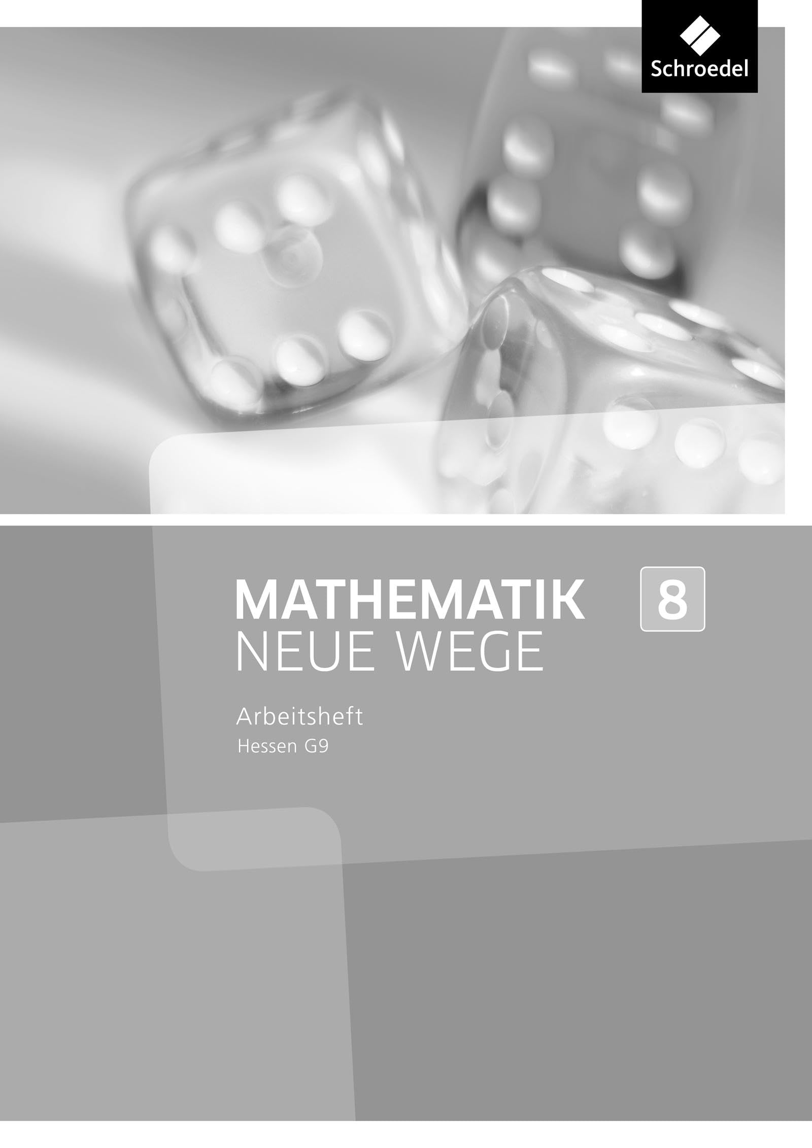 Mathematik Neue Wege SI - Ausgabe 2013 für Hessen G9: Lösungen Arbeitsheft 8: Sekundarstufe 1 - Ausgabe 2013 Study Guides