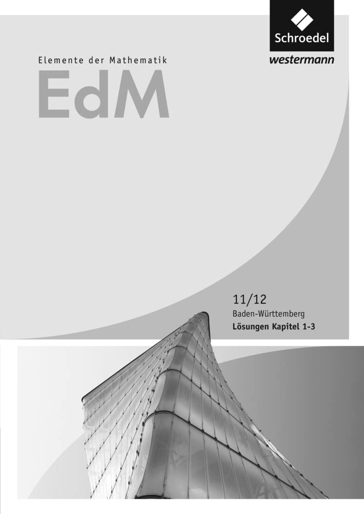 Elemente der Mathematik SII. Lösungen 1 Kursstufe. Baden-Württemberg book