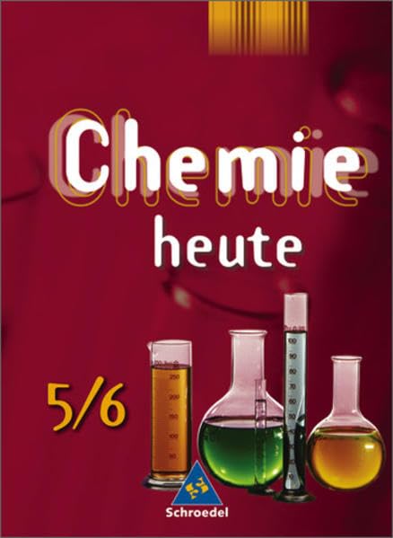 Chemie heute - Sekundarstufe I Ausgabe 2005: Chemie heute SI - Ausgabe 2005 für das 5. und 6. Schuljahr in Niedersachsen: Schülerband 5 / 6 Study Guides