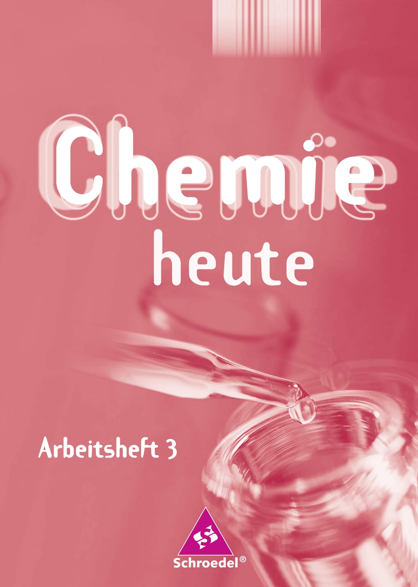 Chemie heute SI 3. Arbeitsheft. Baden-Württemberg, Berlin, Bremen, Hamburg, Hessen, Mecklenburg-Vorpommern, Niedersachsen, Nordrhein-Westfalen, Rheinland-Pfalz, Saarland, Schleswig-Holstein, Thüringen Study Guides