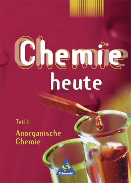 Chemie heute SI 1. Schülerband. Baden-Württemberg, Berlin, Bremen, Hamburg, Hessen, Mecklenburg-Vorpommern, Niedersachsen, Rheinland-Pfalz, Saarland, Schleswig-Holstein, Thüringen Study Guides