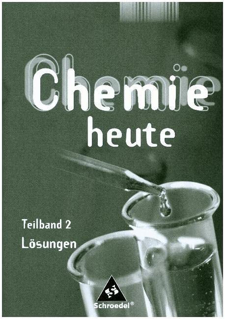 Chemie heute SI. Lösungen Teilband 2. Niedersachsen Study Guides