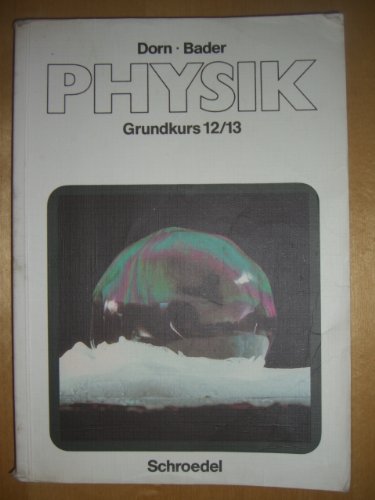 Dorn-Bader Physik, Oberstufe, Ausgabe Niedersachsen, 12./13. Schuljahr, Grundkurs: Schülerband Grundkurs 12/13 (Dorn/Bader Physik - Sekundarstufe II) Study Guides
