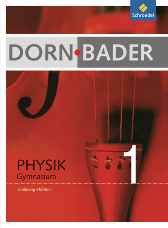 Dorn / Bader Physik SI - Ausgabe 2010 für Schleswig-Holstein: Schülerband 1 Study Guides