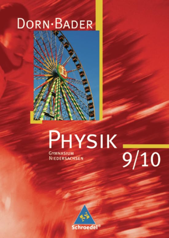 Dorn / Bader Physik 9 / 10. Schülerband. Sekundarstufe 1. Niedersachsen Study Guides