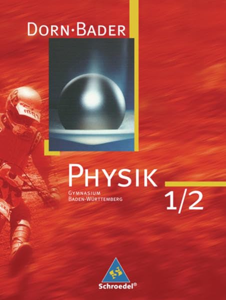 Dorn-Bader Physik 1/2. Neubearbeitung. Schülerbuch. Sekundarbereich 1. Baden-Württemberg Study Guides