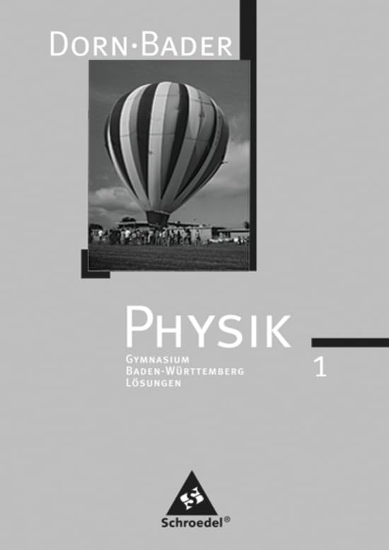 Dorn / Bader Physik SI / Dorn / Bader Physik SI - Ausgabe 2005 für Baden-Württemberg: Ausgabe 2005 für Baden-Württemberg / Lösungen 1 Study Guides