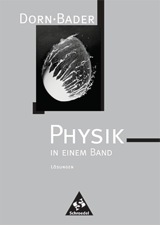 Dorn / Bader Physik in einem Band SI + SII / Dorn / Bader Physik in einem Band SI + SII - allgemeine Ausgabe 2001: allgemeine Ausgabe 2001 / Lösungsband Study Guides