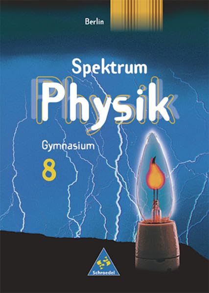 Spektrum Physik 8. Schülerband. Berlin Study Guides