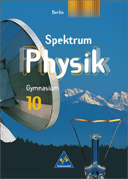 Spektrum Physik - Ausgabe 2000 für Gymnasien: Spektrum Physik SI - Ausgabe 2002 für Berlin: Schülerband 10 Study Guides