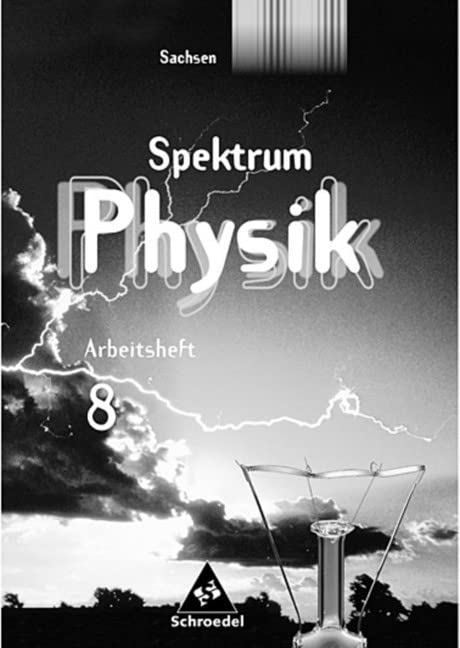 Spektrum Physik SI - Ausgabe 2004 für Sachsen: Arbeitsheft 8 Study Guides