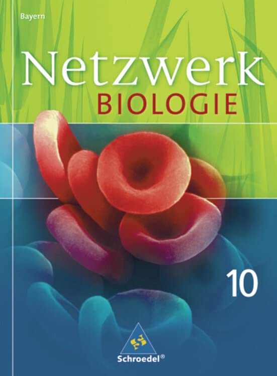 Netzwerk Biologie 10. Schülerband. Bayern Study Guides