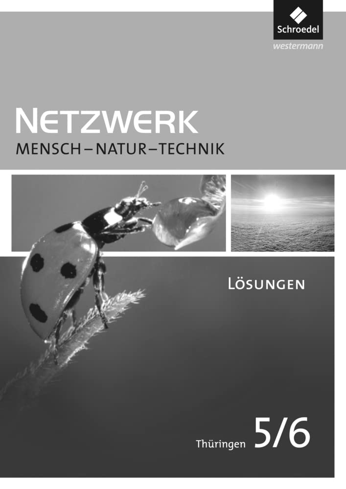 Netzwerk Mensch - Natur - Technik / Netzwerk Mensch - Natur - Technik - Ausgabe 2009 für Thüringen: Ausgabe 2009 für Thüringen / Lösungen 5 / 6 Study Guides