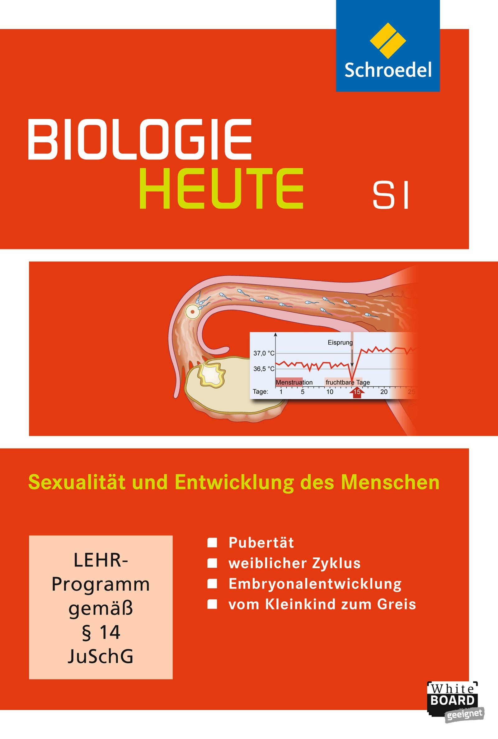 Biologie heute SI. Entwicklung des Menschen. Sexualität und Entwicklung des Menschen Non-fiction