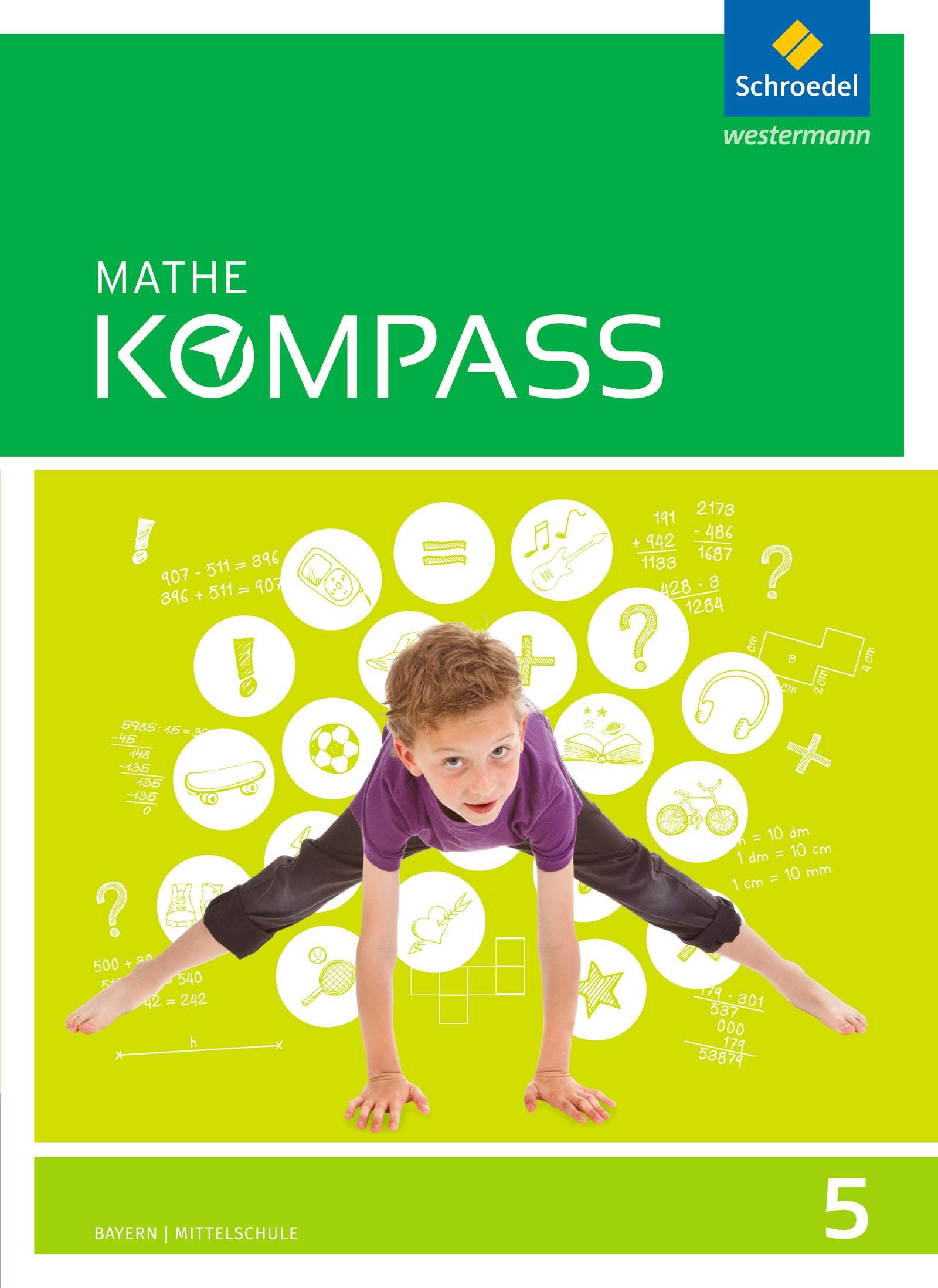 Mathe Kompass 5. Schulbuch. Bayern Study Guides